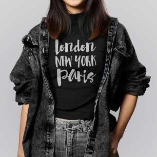 Script Typography - London, New York, Paris T-Shirt