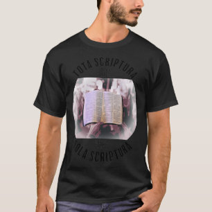 Scripture Alone Protestant Christian Theology  T-Shirt