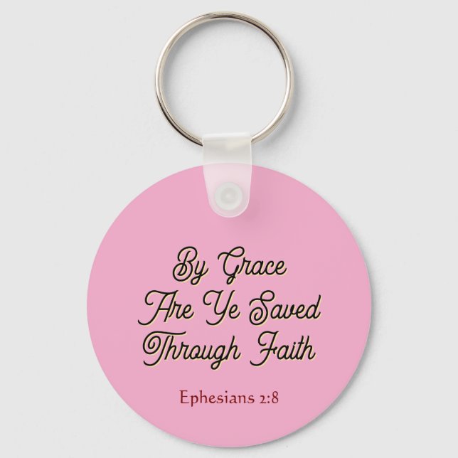 Scripture ‘By Grace are Ye Saved’ Ephesians 2  Key Ring (Front)