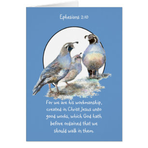 Scripture Ephesians 2:10 with California Quail