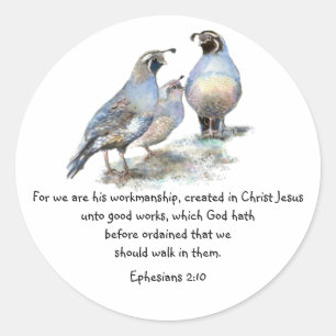 Scripture Ephesians 2:10 with California Quail Classic Round Sticker