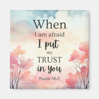 Scripture Fridge Magnet - Psalm 56:3 