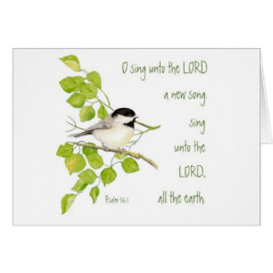 Scripture, O Sing Unto the Lord, Music Bird