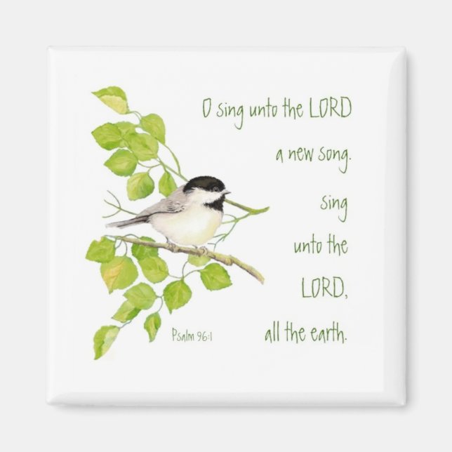 Scripture, O Sing Unto the Lord, Music Bird Magnet (Front)