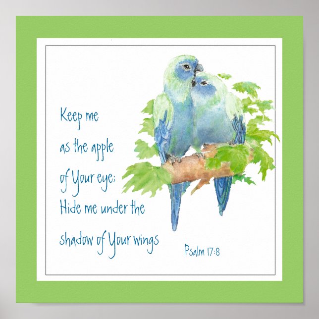 Scripture, Psalm 17:8 Under Your Wing Poster (Front)