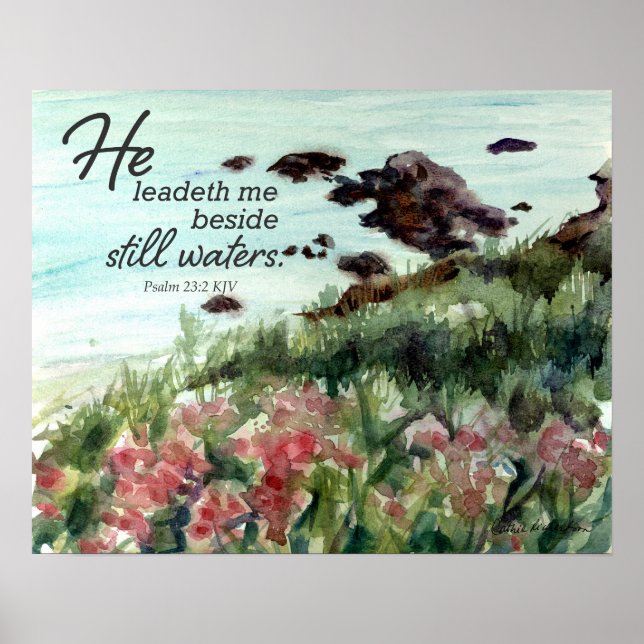 Scripture Psalm 23 He Leadeth Me Still Waters  Poster (Front)