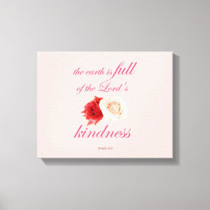 Scripture, Psalm 33, Kindness White and Red Rose Canvas Print