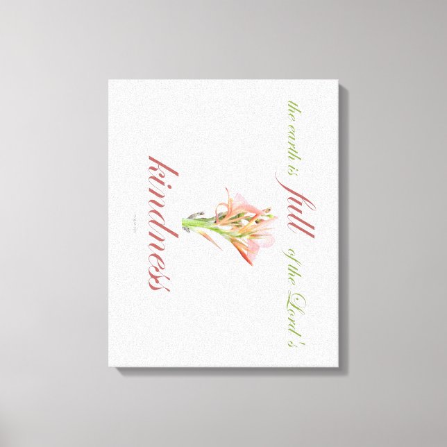 Scripture, Psalm 33, Lord's Kindness, Lily Canvas Print (Front)