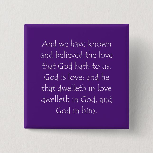 Scripture Quote 1 John 4 16 15 Cm Square Badge (Front)