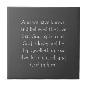 Scripture Quote 1 John 4 16 Tile