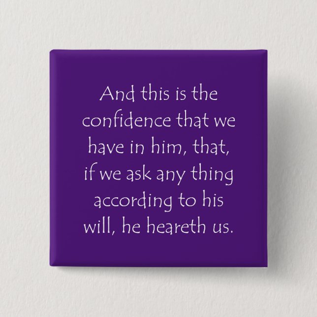 Scripture Quote 1 John 5 14 15 Cm Square Badge (Front)