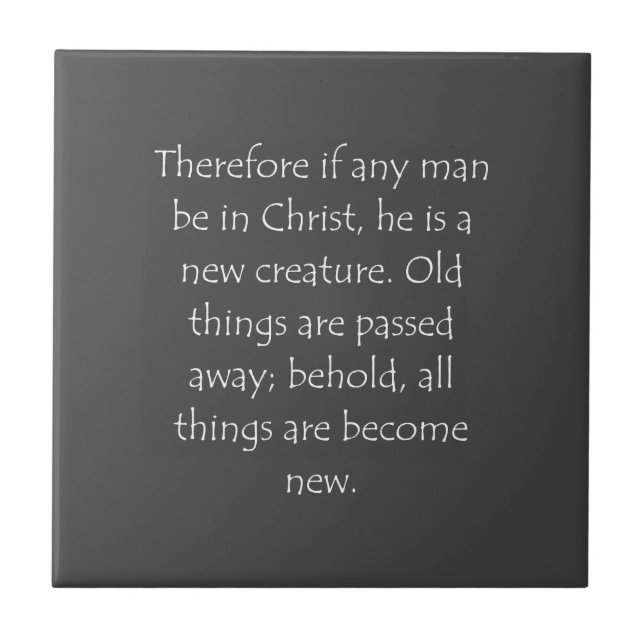 Scripture Quote 2 Corinthians 5 17 Tile (Front)