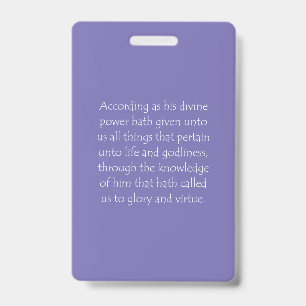 Scripture Quote 2 Peter 1 3 ID Badge