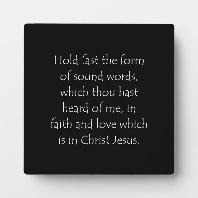 Scripture Quote 2 Timothy 1 13 Plaque (Front)