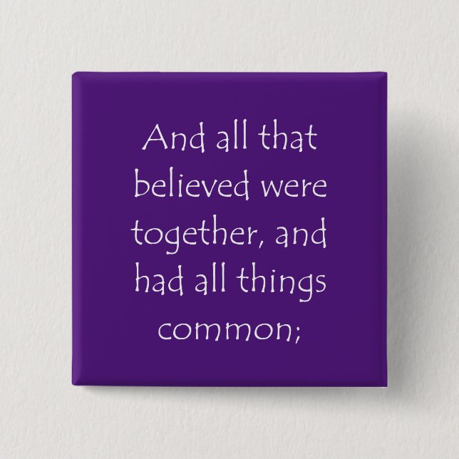 Scripture Quote Acts 2 44 15 Cm Square Badge (Front)