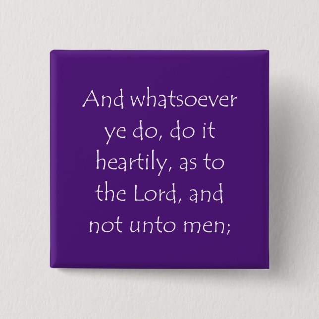 Scripture Quote Colossians 3 23 15 Cm Square Badge (Front)