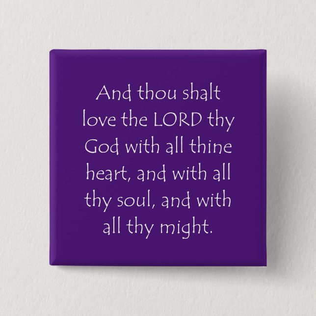 Scripture Quote Deuteronomy 6 5 15 Cm Square Badge (Front)