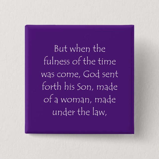 Scripture Quote Galatians 4 4 15 Cm Square Badge (Front)