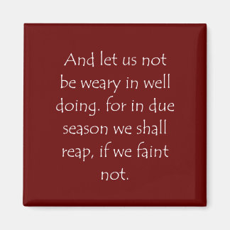 Scripture Quote Galatians 6 9 Magnet