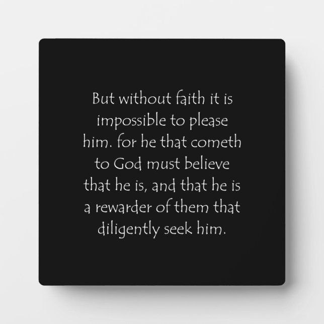 Scripture Quote Hebrews 11 6 Plaque (Front)