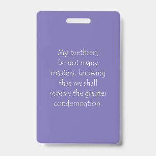 Scripture Quote James 3 1 ID Badge