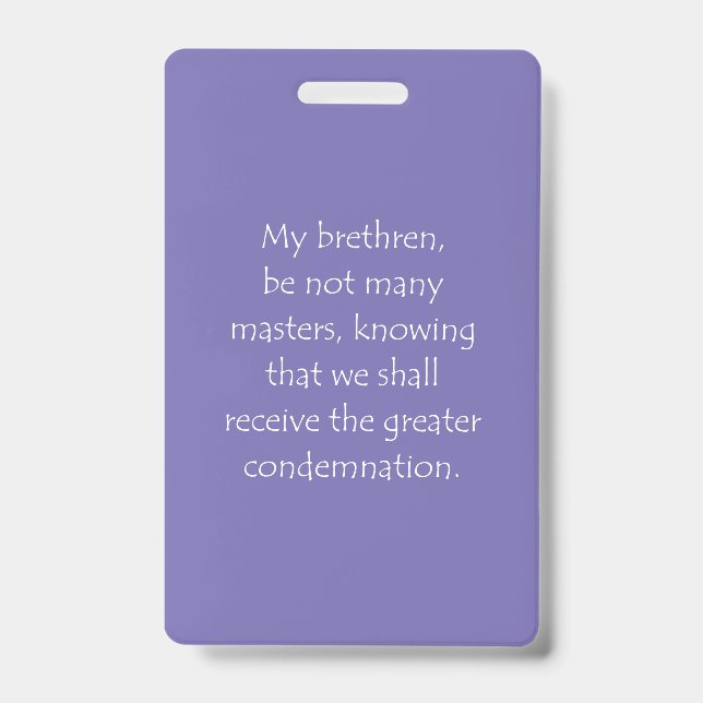 Scripture Quote James 3 1 ID Badge (Front)