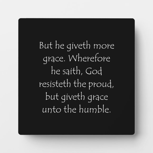 Scripture Quote James 4 6 Plaque (Front)
