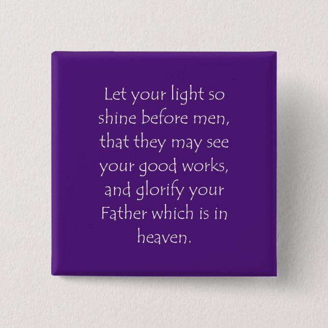 Scripture Quote Matthew 5 16 15 Cm Square Badge (Front)