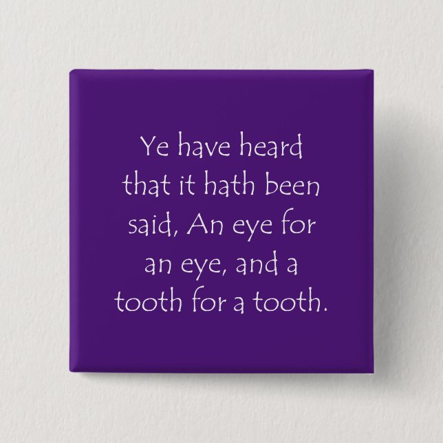 Scripture Quote Matthew 5 38 15 Cm Square Badge (Front)