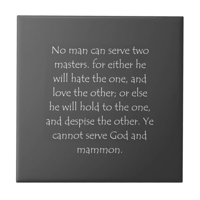 Scripture Quote Matthew 6 24 Tile (Front)