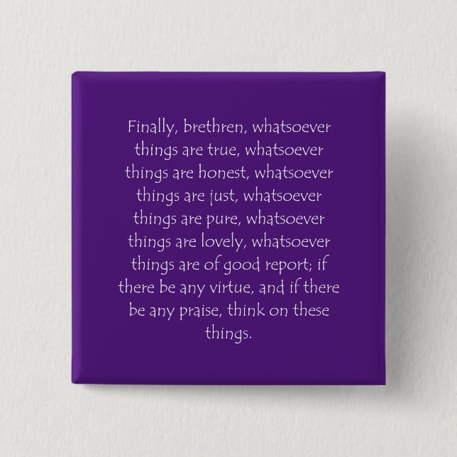 Scripture Quote Philippians 4 8 15 Cm Square Badge (Front)