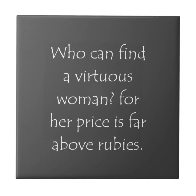Scripture Quote Proverbs 31 10 Tile (Front)