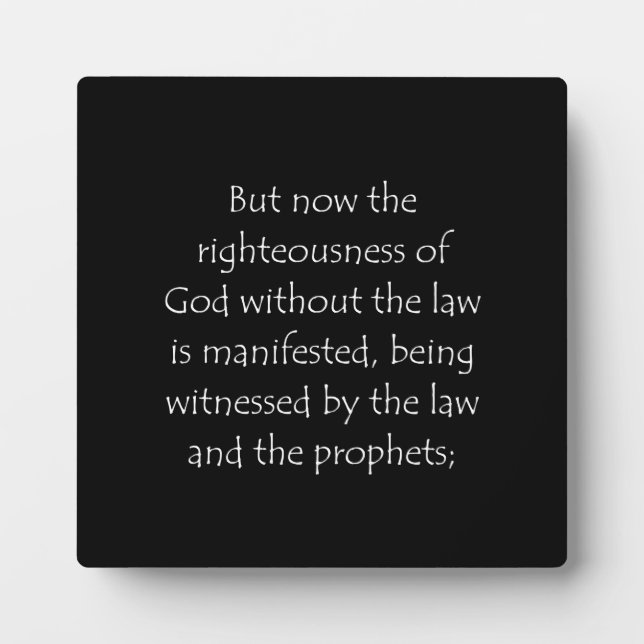 Scripture Quote Romans 3 21 Plaque (Front)