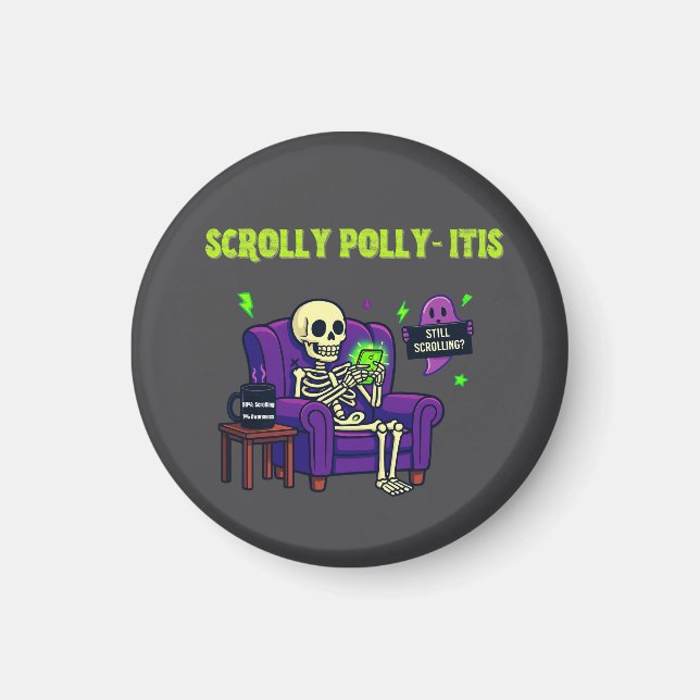 Scrolly Polly-Itis – 99% Content, 1% Awareness Magnet (Front)