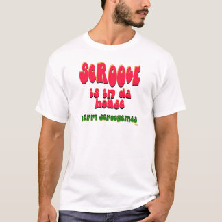 Scrooge is in da house3 T-Shirt