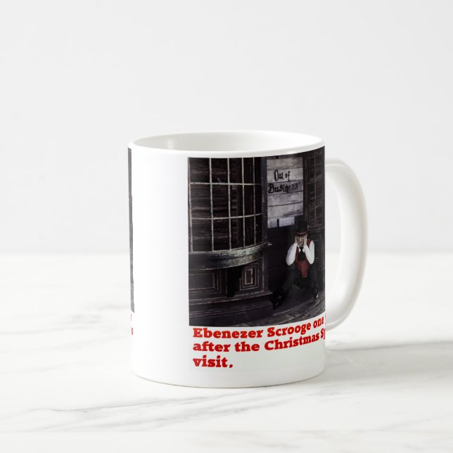 Scrooge - Out of Business! Coffee Mug (Front Right)