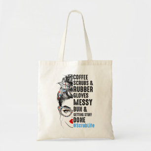 Scrub Life Coffee Scrubs And Rubber Gloves Nurses  Tote Bag