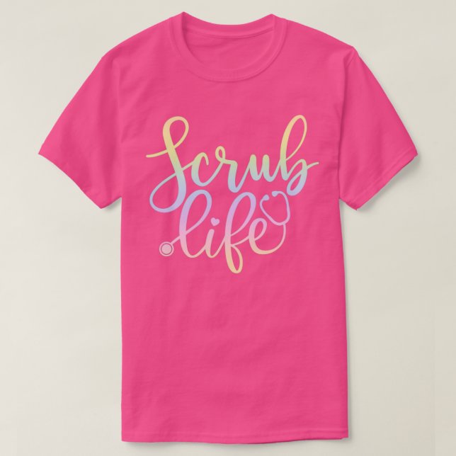 Scrub life nurse gift T-Shirt (Design Front)