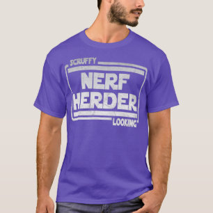 Scruffy Looking Nerf Herder  T-Shirt