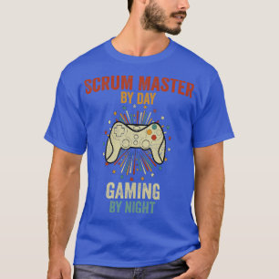 Scrum Master By Day Gaming By Night T-Shirt