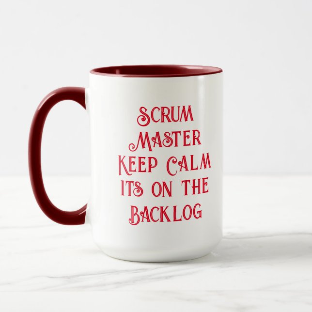scrum master Keep calm its on the backlog funny  Mug (Left)
