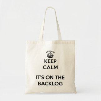 Scrum Master Keep Calm its on the Backlog Tote Bag