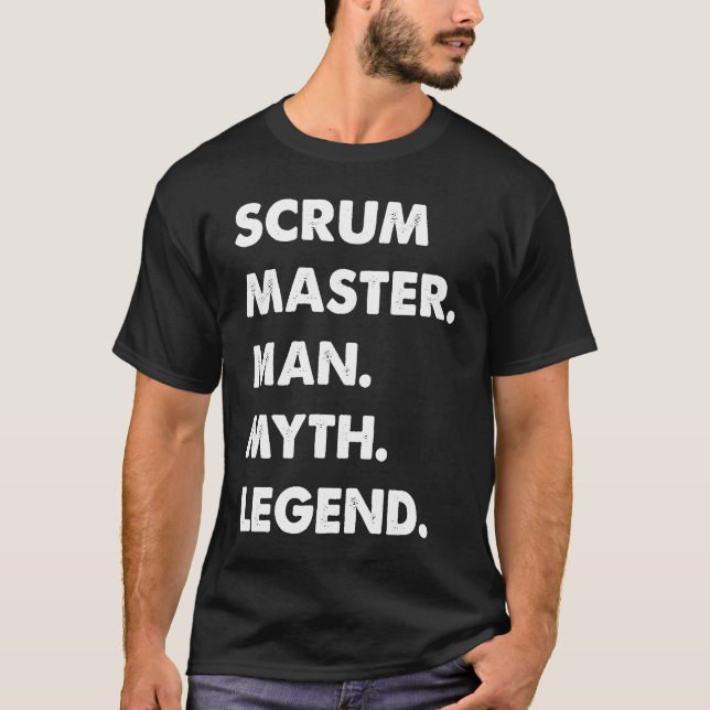 Scrum Master Man Myth Legend T-Shirt (Front)