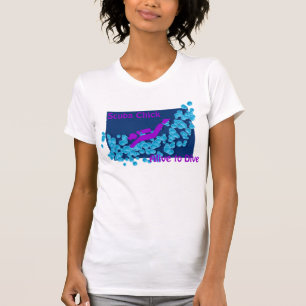 Scuba Chick - Alive to Dive T-Shirt