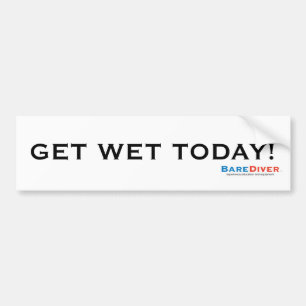 Scuba Crazy Diver Diving, GET WET TODAY! Bumper Sticker