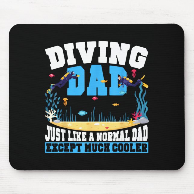 Scuba diver dad father diving dad like a normal mouse mat (Front)