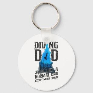 Scuba Diver Diving Dad Just Like A Normal Dad Key Ring