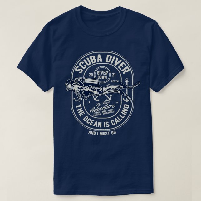 SCUBA Diver I Must Go T-Shirt (Design Front)