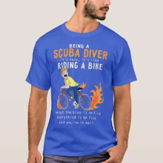 Scuba Diver Like Riding Bike Cyclist Funny T-Shirt