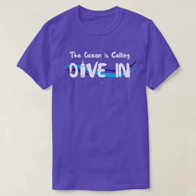 Scuba Diver The Ocean is calling Dive in Scuba div T-Shirt (Design Front)